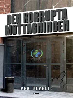 cover image of Den korrupta mottagningen